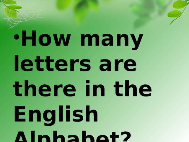 How many letters are there in the English Alphabet?