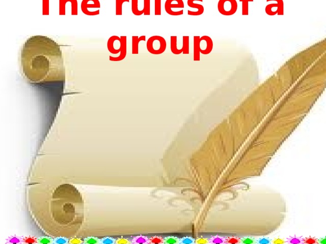 The rules of a group