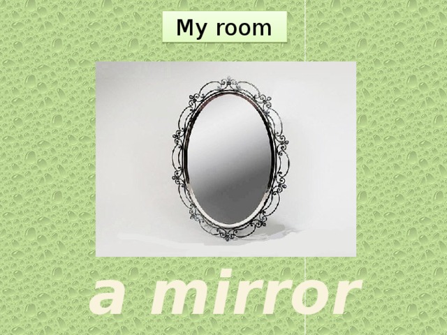 My room   a mirror