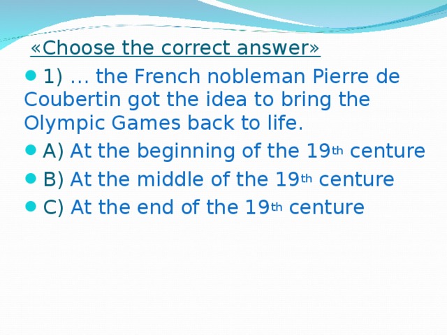 « Choose the correct answer »