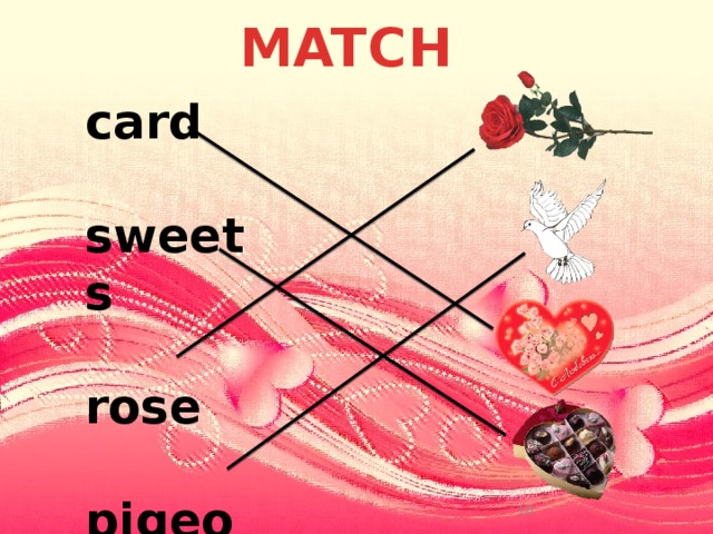 MATCH card  sweets  rose  pigeon