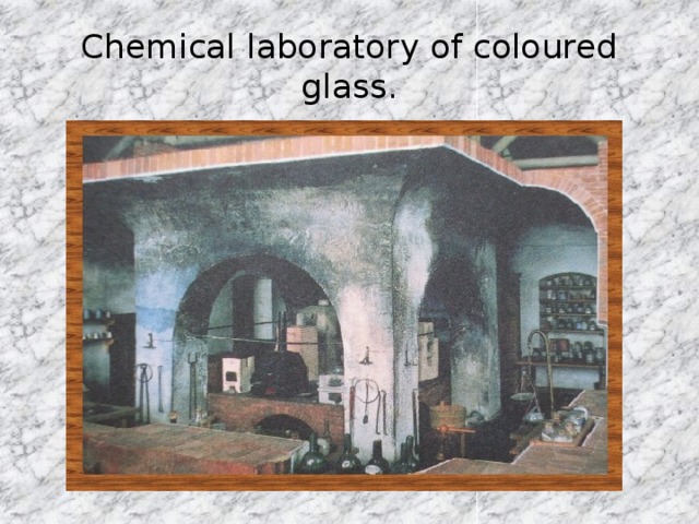 Chemical laboratory of coloured glass.