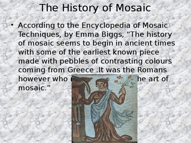 The History of Mosaic