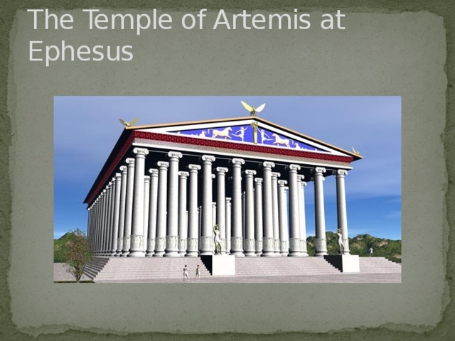 The Temple of Artemis at Ephesus