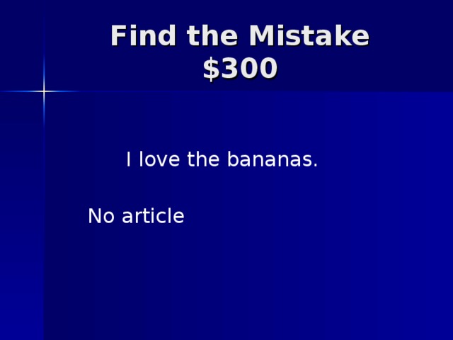 I love the bananas. No article