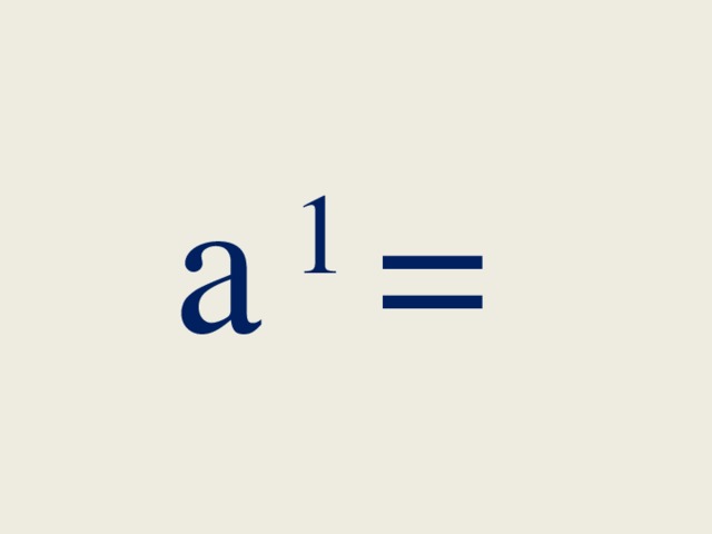 a 1 =