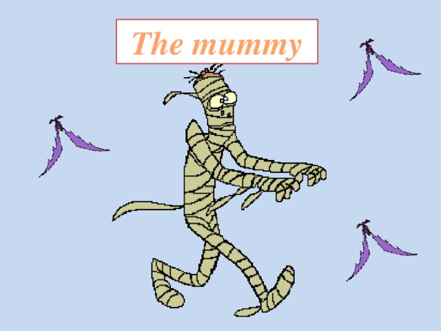 The mummy