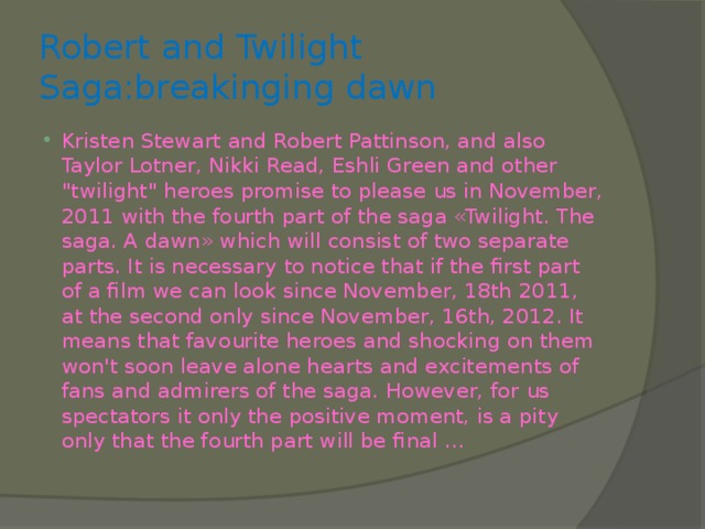 Robert and Twilight Saga:breakinging dawn