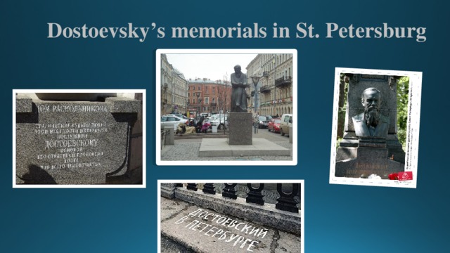 Dostoevsky’s memorials in St. Petersburg