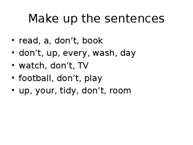 Make up the sentences