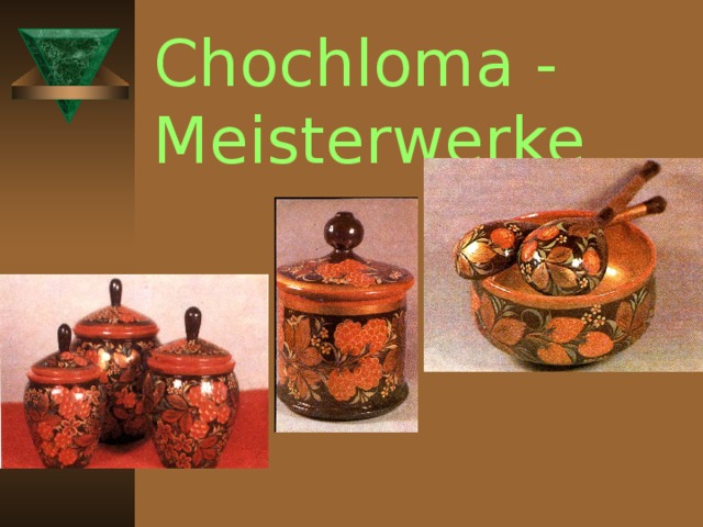 Chochloma - Meisterwerke
