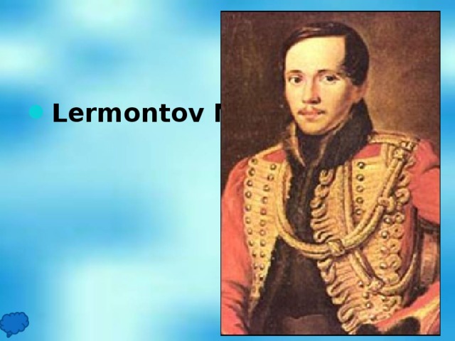 Lermontov M.