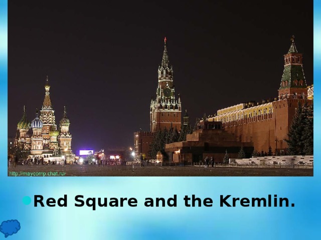 Red Square and the Kremlin.