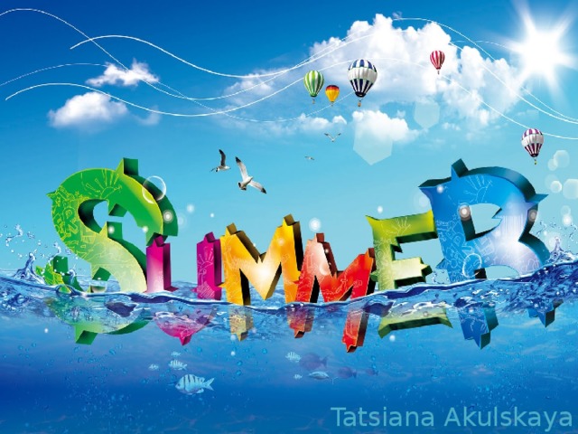 Summer holiday Wondershare software Tatsiana Akulskaya