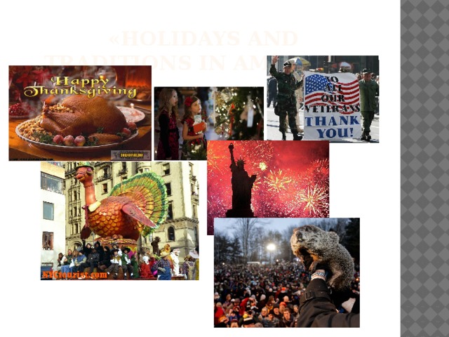 «Holidays and traditions in America»