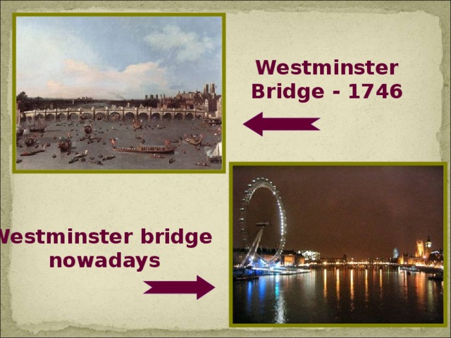 Westminster Bridge - 1746 Westminster bridge nowadays