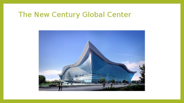 The New Century Global Center