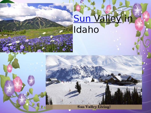 Sun  Valley in Idaho