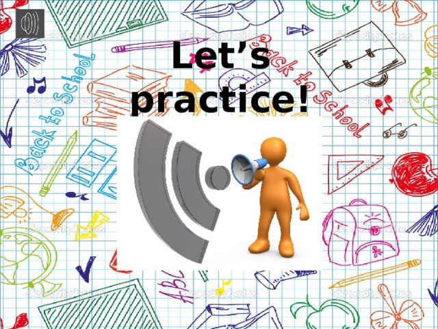 Let’s practice!