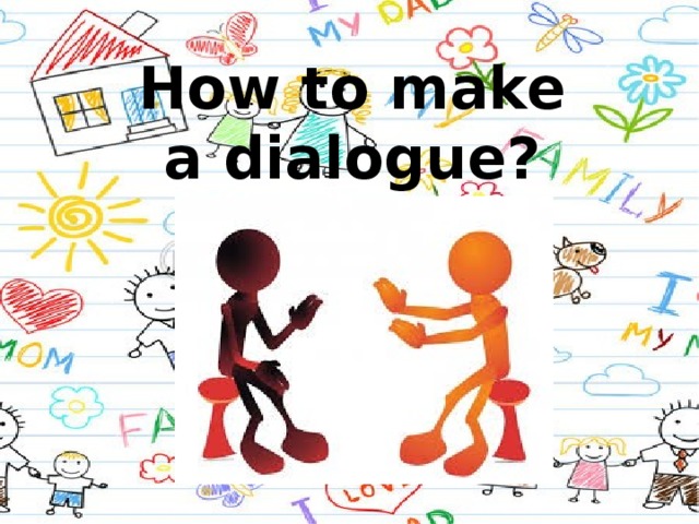 How to make a dialogue?