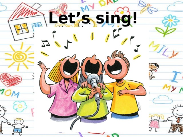 Let’s sing!