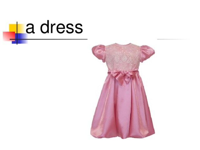 a dress