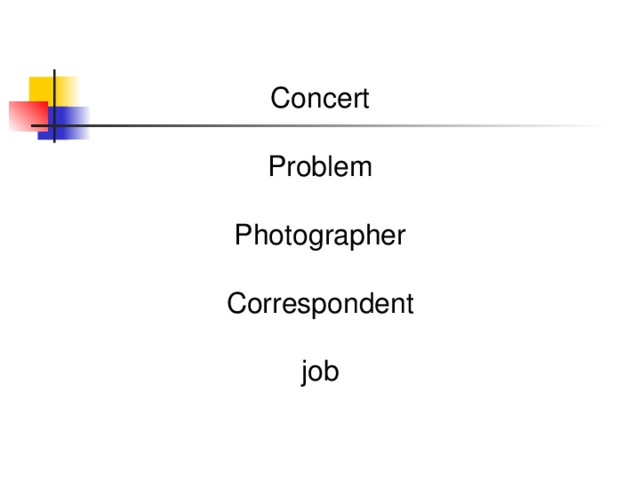 Concert Problem Photographer Correspondent job