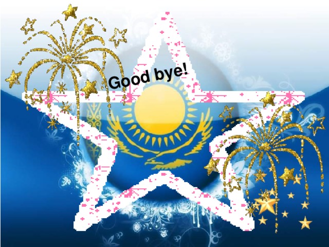 Good bye!