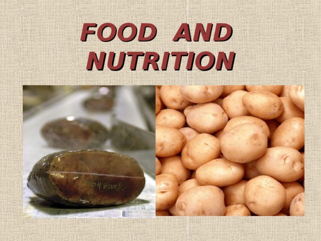 FOOD AND NUTRITION