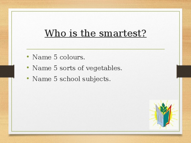 Who is the smartest?