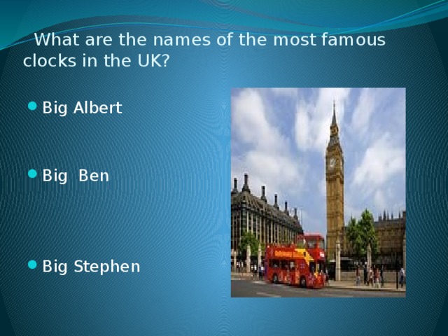What are the names of the most famous clocks in the UK?