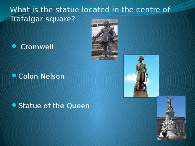 What is the statue located in the centre of Trafalgar square?