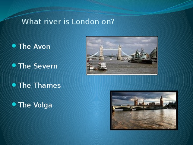What river is London on?