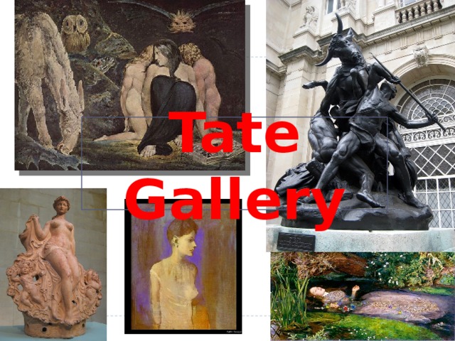 Tate Gallery