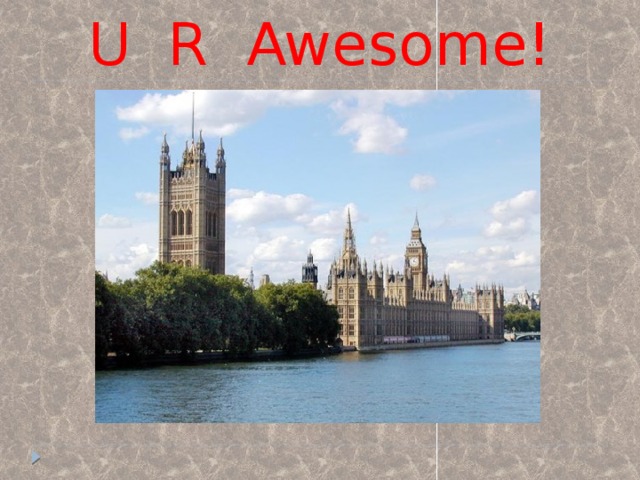 U R Awesome!