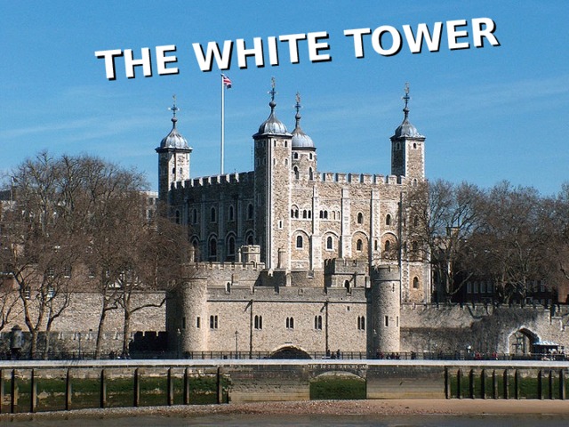 THE WHITE TOWER