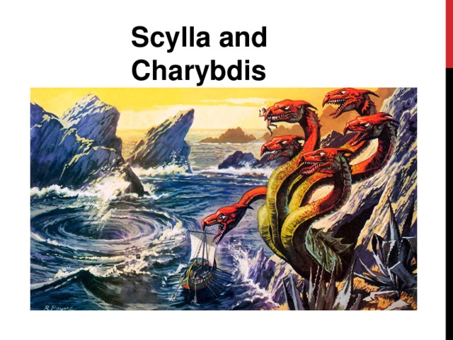 Scylla and Charybdis