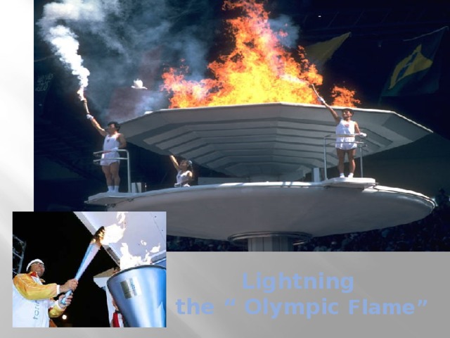 Lightning  the “ Olympic Flame”