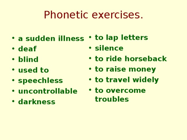 Phonetic exercises. to lap letters silence to ride horseback to raise money to travel widely to overcome troubles