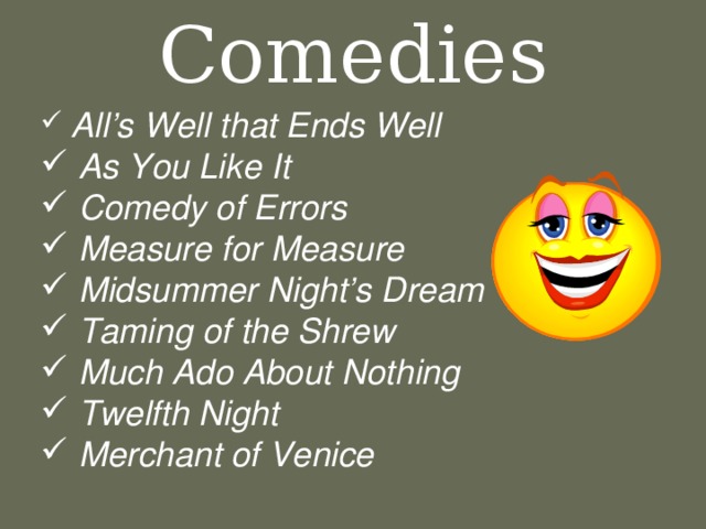 Comedies