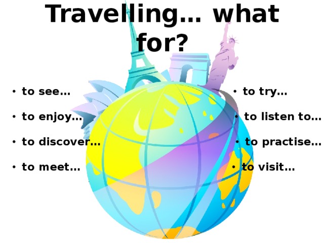 Travelling… what for?