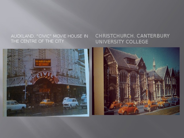Auckland. “Civic” Movie House in the Centre of the City Christchurch. Canterbury University College