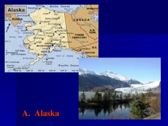 A. Alaska
