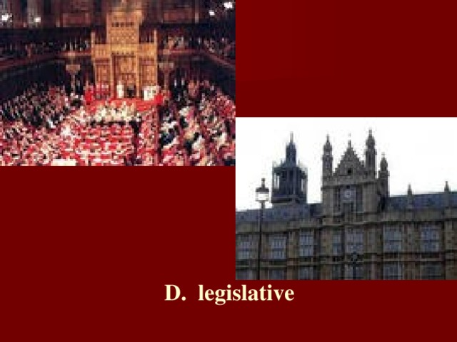 D.  legislative