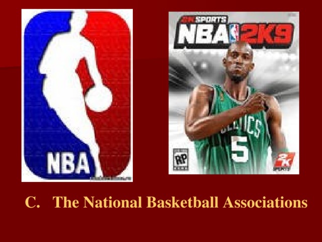 C.  The National Basketball Associations