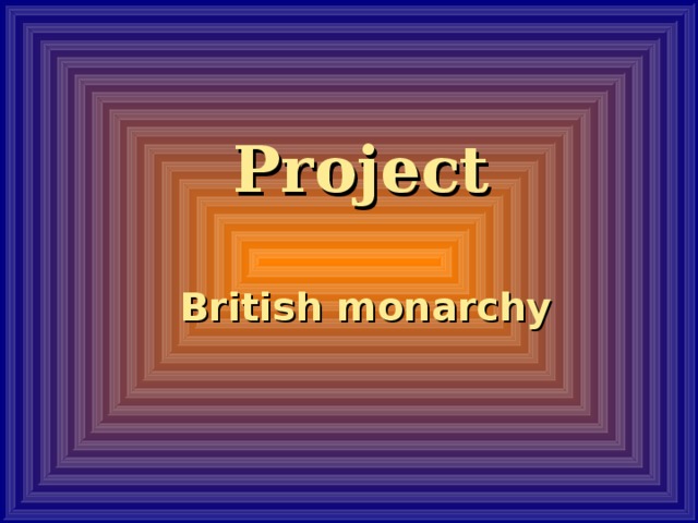 Project    British monarchy