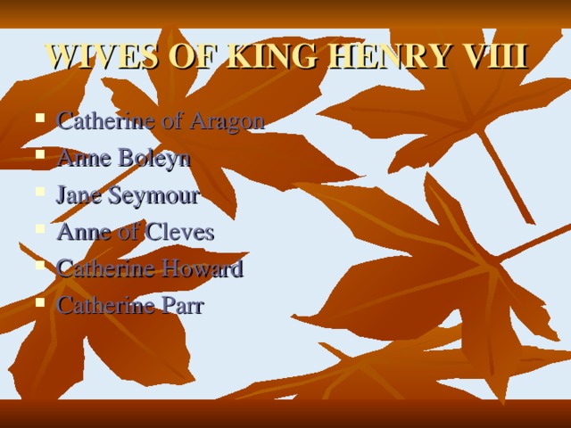 WIVES OF KING HENRY VIII