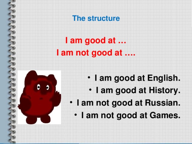 The structure I am good at … I am not good at ….