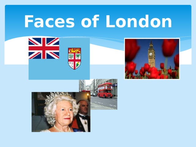 Faces of London