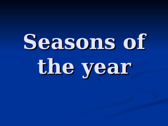 Seasons of the year